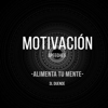 Motivacion / Alimenta Tu Mente: Speeches Motivacionales / Emprendedores-Liderazgo - EP - 3l Duende