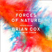 Forces of Nature - Professor Brian Cox &amp; Andrew Cohen Cover Art