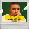 Don't Know Nothing - Single