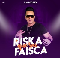 Riska Que Sai Faisca - Single - Zannynho