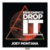 Drop It (feat. Joey Montana) [Reggaeton Remix] - Single