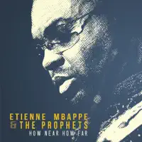 Make it Easy — Etienne Mbappe & the Prophets