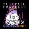 Dark Caverns (From "Octopath Traveler") - Single