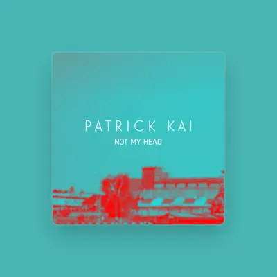 Listen to Patrick Kai, watch music videos, read bio, see tour dates & more!