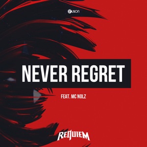 Never Regret (feat. Nolz) - Single