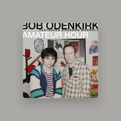 Listen to Bob Odenkirk, watch music videos, read bio, see tour dates & more!