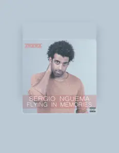 收听 Sergio Nguema、观看音乐视频、阅读小传、查看巡演日期等 ！