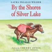 By the Shores of Silver Lake - Laura Ingalls Wilder Cover Art