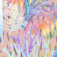 Sea Pinks - Run & Run