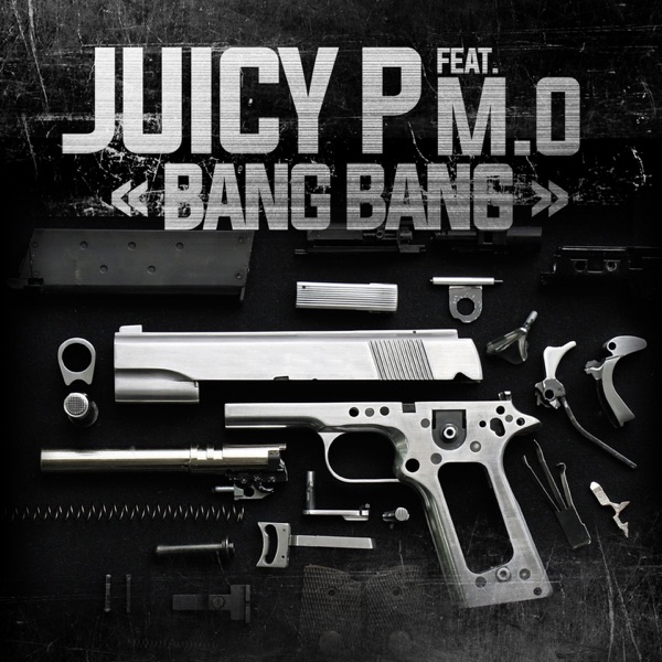 Bang Bang - Single - Juicy P & MO