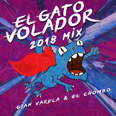 El Gato Volador (2018 Mix) - Single - Gian Varela