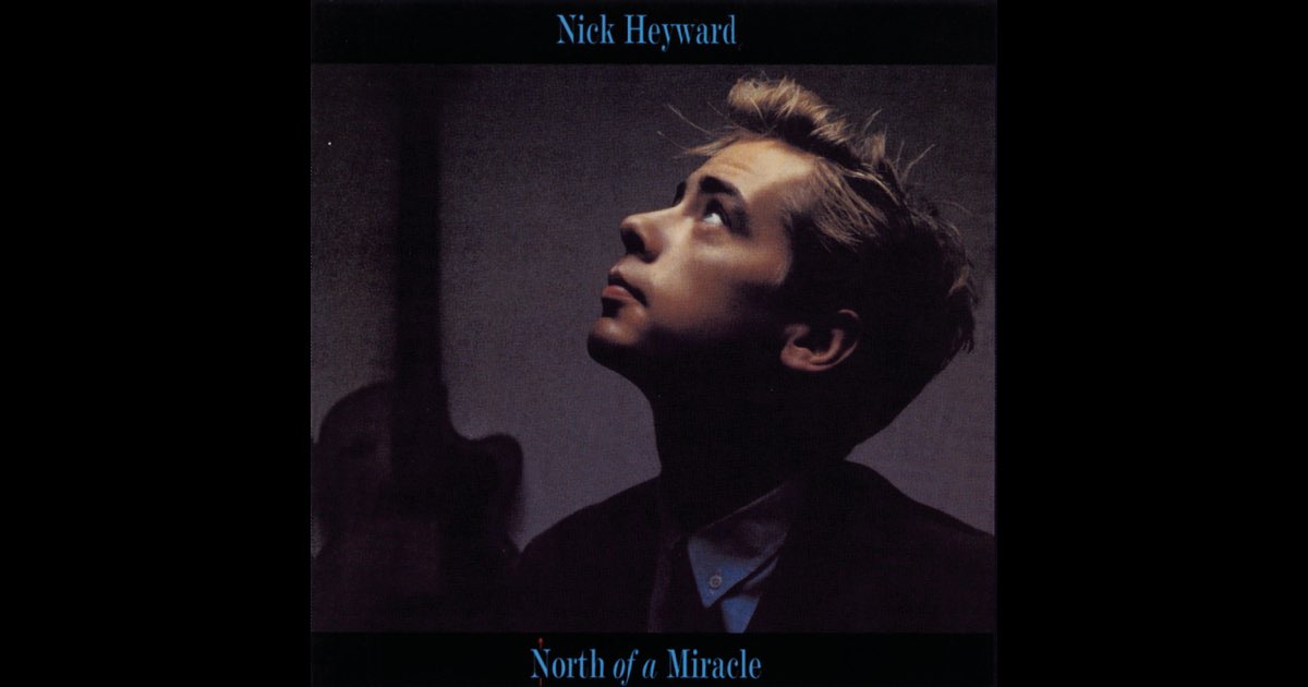 North of a Miracle - Album by Nick Heyward - Apple Music