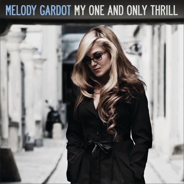 マイ・オンリー・スリル - Melody Gardot