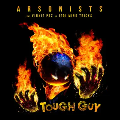 Tough Guy (feat. Vinnie Paz) - Single - Arsonists