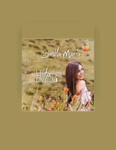 Camila Mariaを聴いたり、ミュージックビデオを鑑賞したり、経歴やツアー日程などを確認したりしましょう！