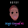 Magic Gouyad #1 - R Dydy
