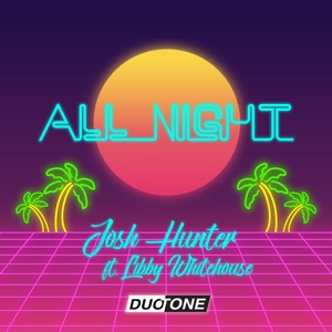 All Night (feat. Libby Whitehouse) - Single