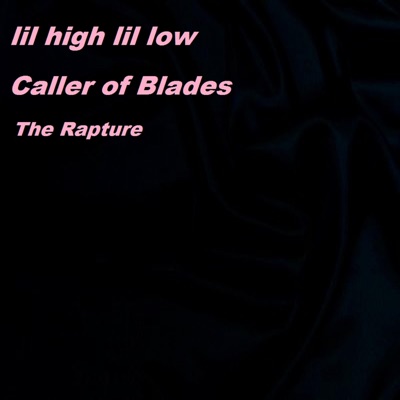 Caller of Blades (The Rapture) - Single
