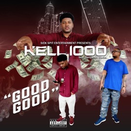 Good Good (feat. Benjamin Racks) Kell 1000
