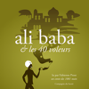 Alibaba et les 40 voleurs, un conte des 1001 nuits: Les plus beaux contes pour enfants - auteur inconnu