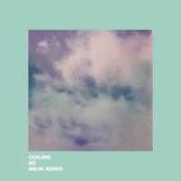 Ceiling (MDJR Remix) - Single - SÜ