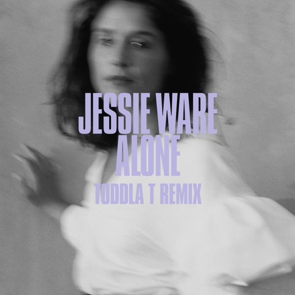 Alone (Toddla T Remix) - Single - Jessie Ware