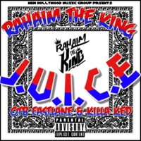 Juice (feat. Otb Fastlane & Killa Ked) - Single - Rahaim the King