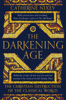 The Darkening Age - Catherine Nixey