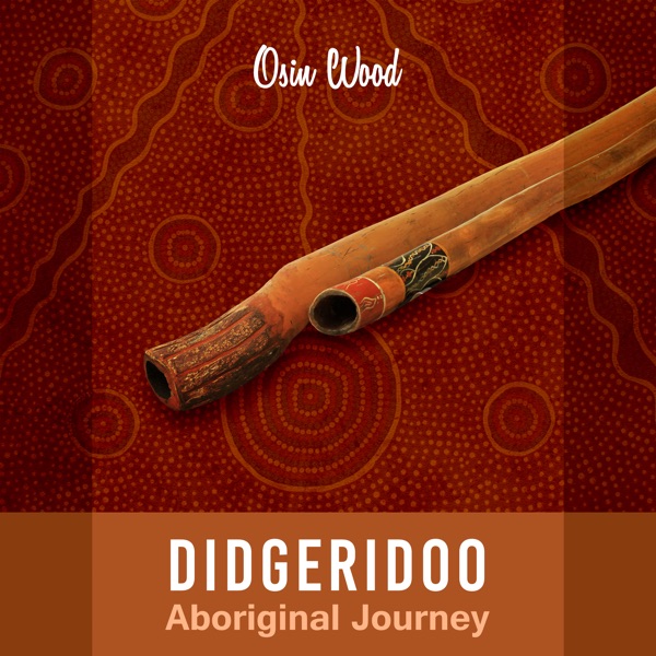 Didgeridoo (Aboriginal Journey)