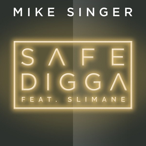 Safe Digga (feat. Slimane) - Single - Mike Singer