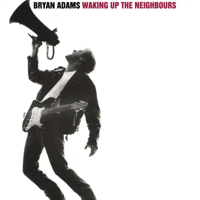 Waking Up the Neighbours - Bryan Adams
