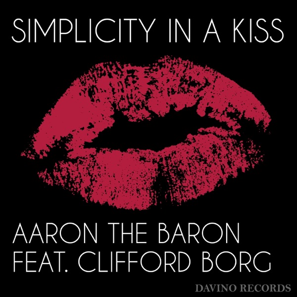 Simplicity in a Kiss (feat. Clifford Borg) - Single