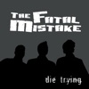 The Fatal Mistake