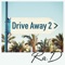 Drive Away 2 - Ra.D lyrics