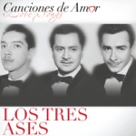 Los Tres Ases - Historia de un Amor