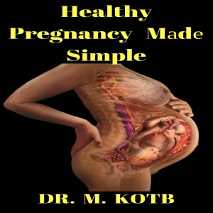 Healthy Pregnancy Made Simple (Unabridged)