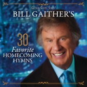 Bill Gaither's 30 Favorite Homecoming Hymns (Live) artwork