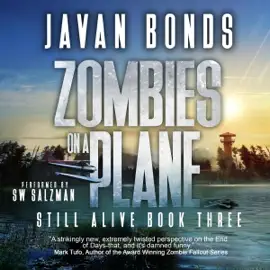 Zombies on a Plane: Still Alive, Book Three (Unabridged)