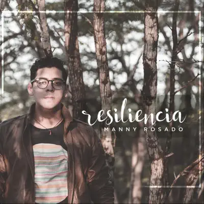 Resiliencia - Manny Rosado
