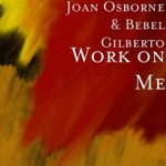 Joan Osborne & Bebel Gilberto - Work on Me