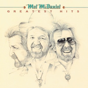 Mel McDaniel: Greatest Hits