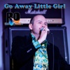 Go Away Little Girl - Single