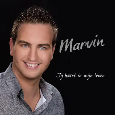 Jij Hoort In Mijn Leven - Single - Marvin