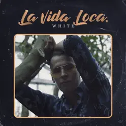 La Vida Loca - Single - White 2115 La Vida Loca - Single - White 2115