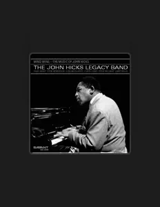 The John Hicks Legacy Band을(를) 듣고, 뮤직 비디오를 보고, 약력을 읽고, 투어 일정 등을 확인하세요!