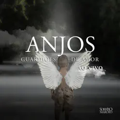 Anjos Guardiões De Amor (Ao Vivo) - Single - Sorriso Maroto
