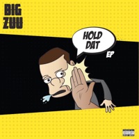 Hold Dat - EP - Big Zuu
