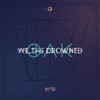 We, The Drowned - Single