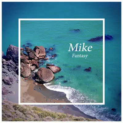 Fantasy - Single - Mike