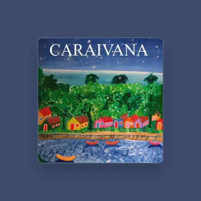 Listen to Caraivana, watch music videos, read bio, see tour dates & more!